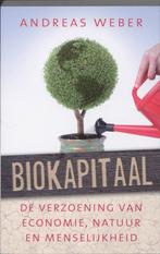 Biokapitaal 9789020203677, Livres, Andreas Weber, Weber, Andreas, Verzenden