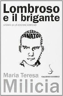 Lombroso e il brigante. Storia di un cranio conteso  ..., Livres, Livres Autre, Envoi