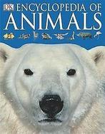 Encyclopedia of Animals (Dk Encyclopedia)  DK  Book, DK, Verzenden