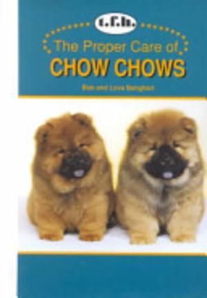 The Proper Care of Chow Chows beschikbaar voor biedingen