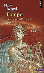 Pompei : La vie dune cité romaine  Beard, Mary  Book, Boeken, Beard, Mary, Gelezen, Verzenden
