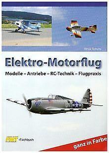 Elektro-Motorflug: Modelle-Antriebe-RC-Technik-Flugpraxi..., Livres, Livres Autre, Envoi
