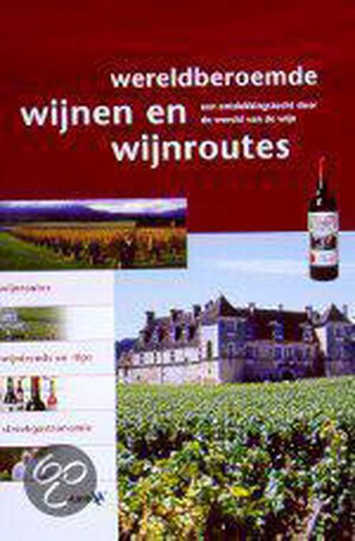 WERELDBEROEMDE WIJNEN EN WIJNROUTES 9789018011888, Boeken, Kookboeken, Zo goed als nieuw, Verzenden