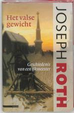 Het valse gewicht 9789045010045 Joseph Roth, Boeken, Verzenden, Zo goed als nieuw, Joseph Roth