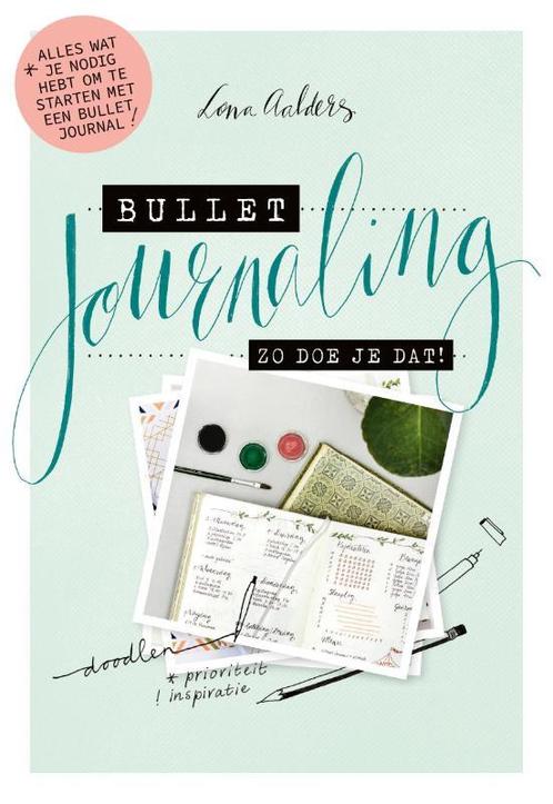 Bullet journaling: zo doe je dat! 9789000358762 Lona Aalders, Boeken, Hobby en Vrije tijd, Zo goed als nieuw, Verzenden
