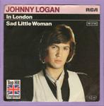 Johnny Logan – In London / Sad Little Woman (1-7-Vinyl-Sing, Ophalen of Verzenden