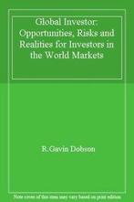 Global Investor: Opportunities, Risks and Realities for, R.Gavin Dobson, Verzenden