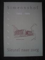 Sleutel naar zorg - Simeonshof 1959 - 1999 9789080457317, Boeken, Gelezen, G.A.M. Segers, I. Platel, Verzenden