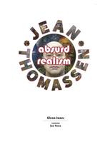 Jean Thomassen Absurd realism 9789087598419 Jean Thomassen, Boeken, Verzenden, Zo goed als nieuw, Jean Thomassen