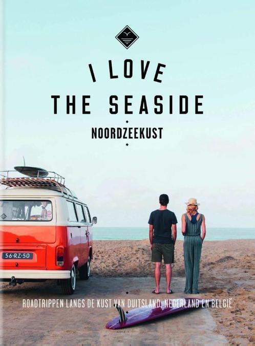 I Love The Seaside Noordzeekust / I Love the Seaside, Boeken, Reisgidsen, Gelezen, Verzenden