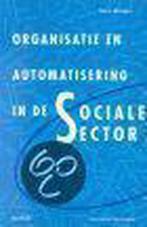 ORGANISATIE AUTOMATISERING SOCIALE SECTO 9789031317820, Verzenden, Gelezen, H. Mreijen