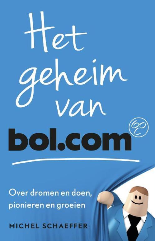 Het geheim van Bol.com 9789047010937 Michel Schaeffer, Boeken, Politiek en Maatschappij, Gelezen, Verzenden