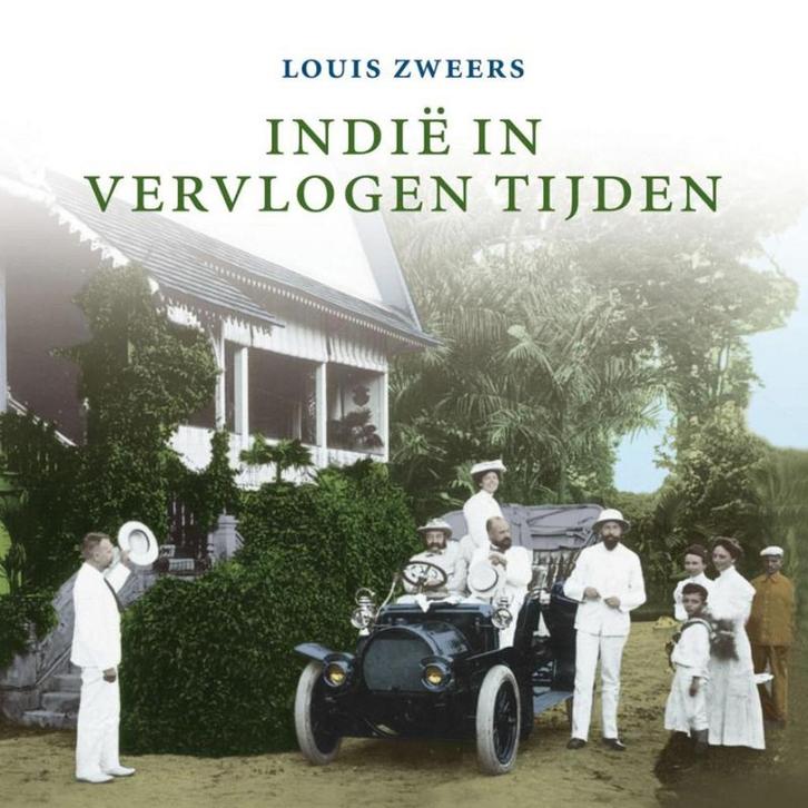 Indië in vervlogen tijden 9789058978479 L. Zweers, Boeken, Geschiedenis | Nationaal, Gelezen, Verzenden