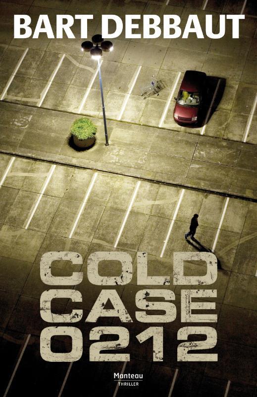 Cold case 0212 / Leyssens en Van Cattendyck / 5 Bart Debbaut, Boeken, Thrillers, Zo goed als nieuw, Verzenden