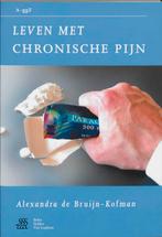 Leven met chronische pijn / Van A tot ggZ 9789031342730, Boeken, Verzenden, Gelezen, Alexandra de Bruijn-Kofman