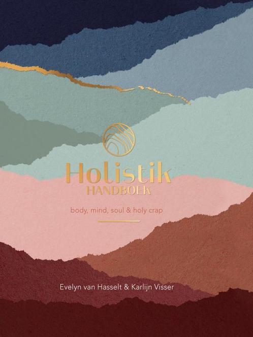 Holistik Handboek 9789000363667 Evelyn van Hasselt, Boeken, Hobby en Vrije tijd, Zo goed als nieuw, Verzenden