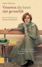 Vrouwen die lezen zijn gevaarlijk 9789462980952, Boeken, Kunst en Cultuur | Beeldend, Verzenden, Zo goed als nieuw, Stefan Bollmann