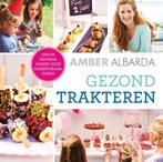 Gezond trakteren 9789000343942 Amber Albarda, Boeken, Kookboeken, Verzenden, Zo goed als nieuw, Amber Albarda