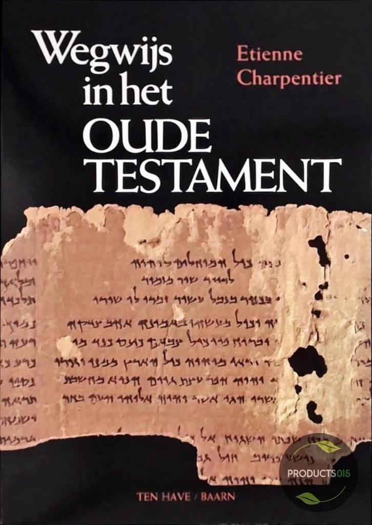 Wegwijs in het Oude Testament 9789025943172 E. Charpentier, Boeken, Godsdienst en Theologie, Gelezen, Verzenden
