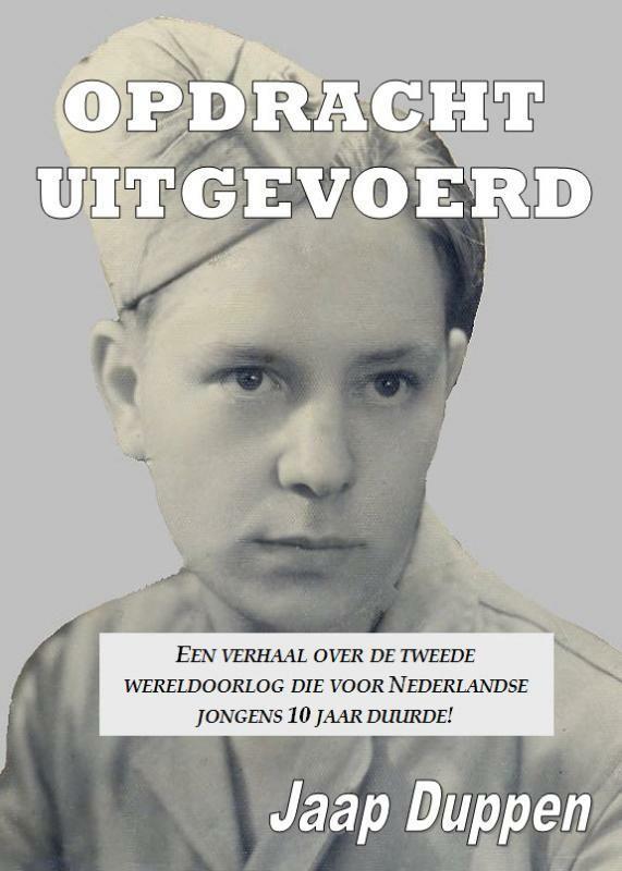 Opdracht uitgevoerd 9789071343445 J. Duppen, Boeken, Oorlog en Militair, Gelezen, Verzenden