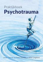 Praktijkboek psychotrauma 9789088507373 Ankie Driessen, Boeken, Psychologie, Verzenden, Zo goed als nieuw, Ankie Driessen