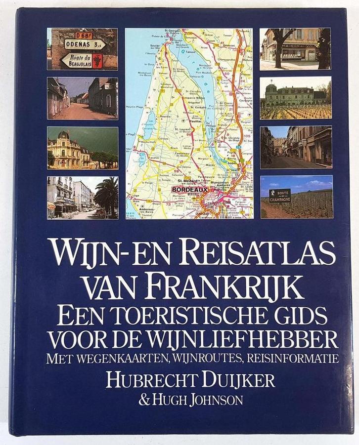 WIJN- EN REISATLAS FRANKRIJK (4E DR) 9789027418463 Duyker, Boeken, Kookboeken, Gelezen, Verzenden