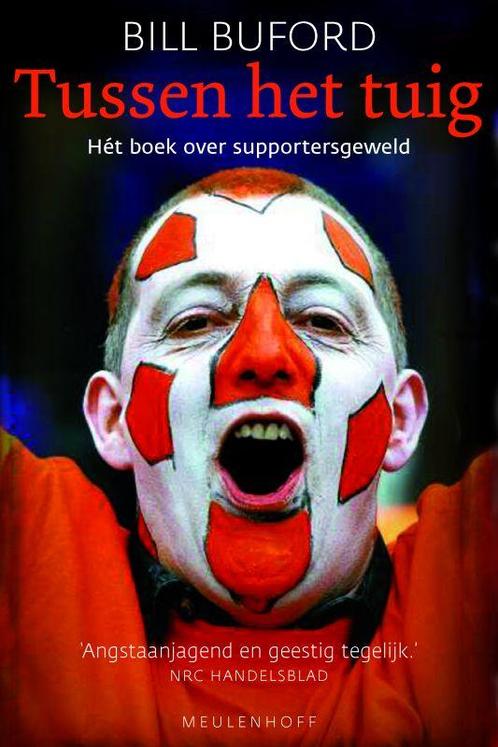 Tussen het tuig 9789029084253 B. Buford, Boeken, Politiek en Maatschappij, Gelezen, Verzenden