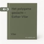 Het polygame geslacht - Esther Vilar 9789060570234 Vilar, Boeken, Verzenden, Gelezen, Vilar