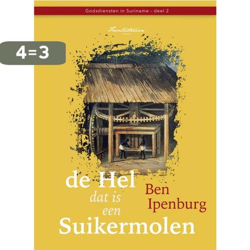 De hel dat is een suikermolen / Godsdiensten in Suriname / 2, Boeken, Godsdienst en Theologie, Zo goed als nieuw, Verzenden