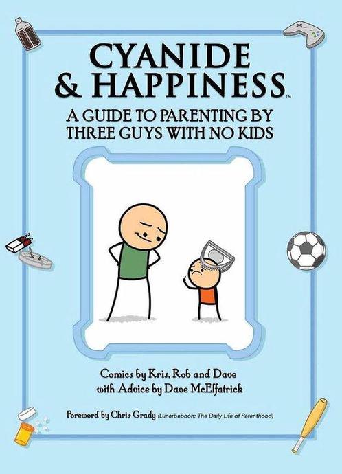 Cyanide & Happiness: A Guide to Parenting by Three Guys with, Livres, Livres Autre, Envoi