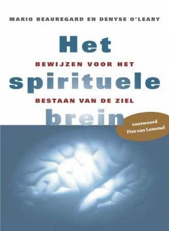 Het spirituele brein 9789079001057 M. Beauregard, Boeken, Gezondheid, Dieet en Voeding, Gelezen, Verzenden