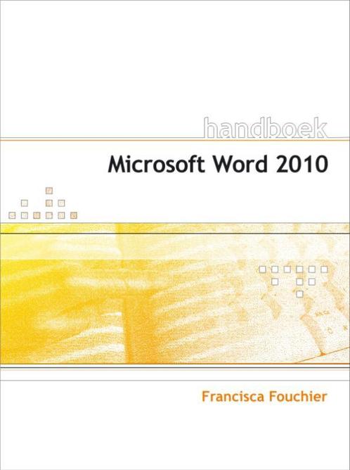 Handboek Microsoft Word 2010 9789059404663, Boeken, Informatica en Computer, Zo goed als nieuw, Verzenden