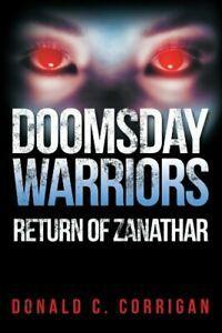 Doomsday Warriors: Return of Zanathar. Corrigan, C.   New., Livres, Livres Autre, Envoi