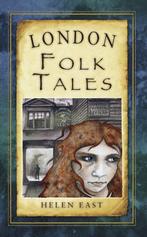 London Folk Tales 9780752461854 Helen East, Verzenden, Zo goed als nieuw, Helen East