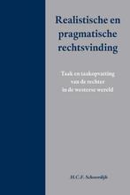 Realistische en pragmatische rechtsvinding 9789462401303, Boeken, Verzenden, Gelezen, H.C.F Schoordijk