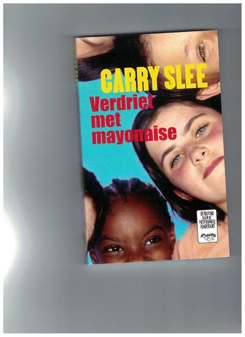 Carry Slee - Verdriet met mayonaise 9789049924409, Boeken, Overige Boeken, Gelezen, Verzenden