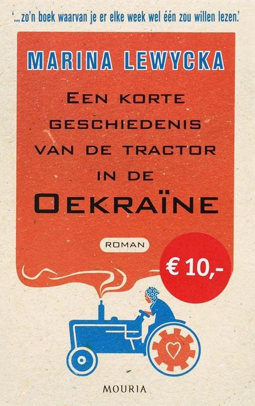 Een Korte Geschiedenis Van De Tractor In De Oekraine, Livres, Romans, Envoi