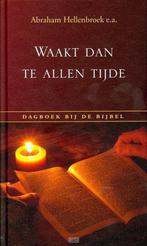 Waakt dan te allen tijde 9789033126598 A. Hellenbroek, Boeken, Verzenden, Gelezen, A. Hellenbroek