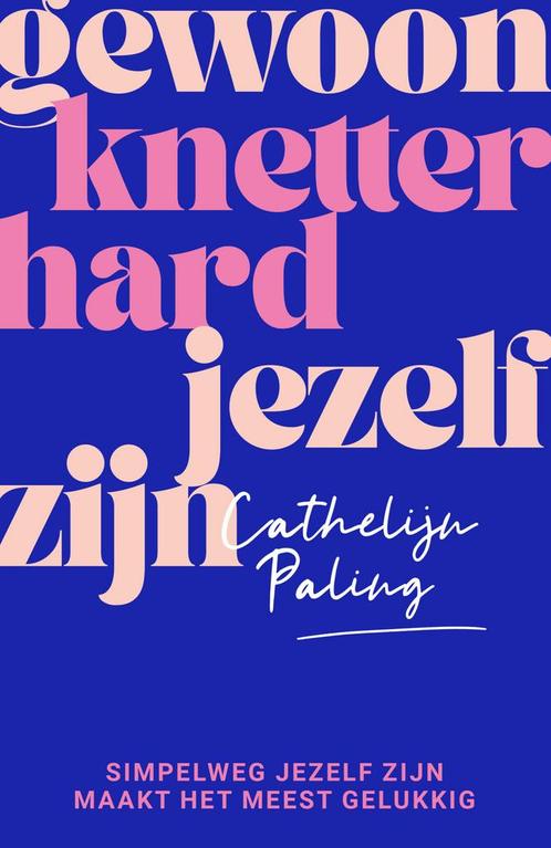 Gewoon knetterhard jezelf zijn (9789000382460), Boeken, Psychologie, Nieuw, Verzenden