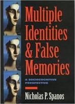 Multiple Identities & False Memories 9781557988935, Boeken, Gelezen, Nicholas P Spanos, Nicholas P Spanos, Verzenden