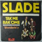 Slade - Tak me bak ome - Single, Cd's en Dvd's, Gebruikt, 7 inch, Pop, Single