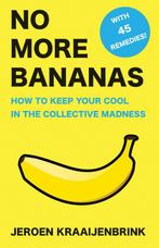 No More Bananas 9789082344356 Jeroen Kraaijenbrink, Boeken, Verzenden, Zo goed als nieuw, Jeroen Kraaijenbrink