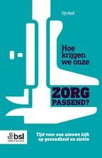 Hoe krijgen we onze zorg passend? 9789036831192 Tijn Kool, Boeken, Verzenden, Zo goed als nieuw, Tijn Kool
