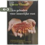 Tien geboden voor innerlijke rust 9789022537213, Boeken, Verzenden, Zo goed als nieuw, Lisette Thooft