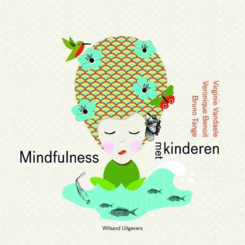 Mindfulness Met Kinderen Met Cd 9789490382438, Boeken, Zwangerschap en Opvoeding, Gelezen, Verzenden