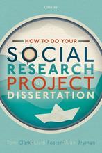 How to do your Social Research Project or Dissertation, Boeken, Verzenden, Zo goed als nieuw, Tom Clark