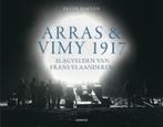 Arras & Vimy 1917 9789020988635 Peter Barton, Verzenden, Peter Barton