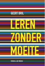 Leren zonder moeite 9789056155414 Geert Bril, Verzenden, Zo goed als nieuw, Geert Bril