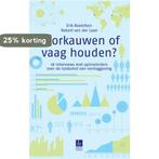 Voorkauwen of vaag houden? 9789059727489 Erik Roelofsen, Verzenden, Zo goed als nieuw, Erik Roelofsen