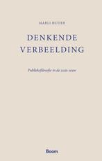 Denkende verbeelding 9789058754714 Marli Huijer, Verzenden, Gelezen, Marli Huijer